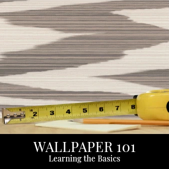 Wallpaper 101: Learning the Basics.